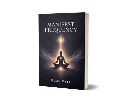 Manifest Frequency by Elon Kyle